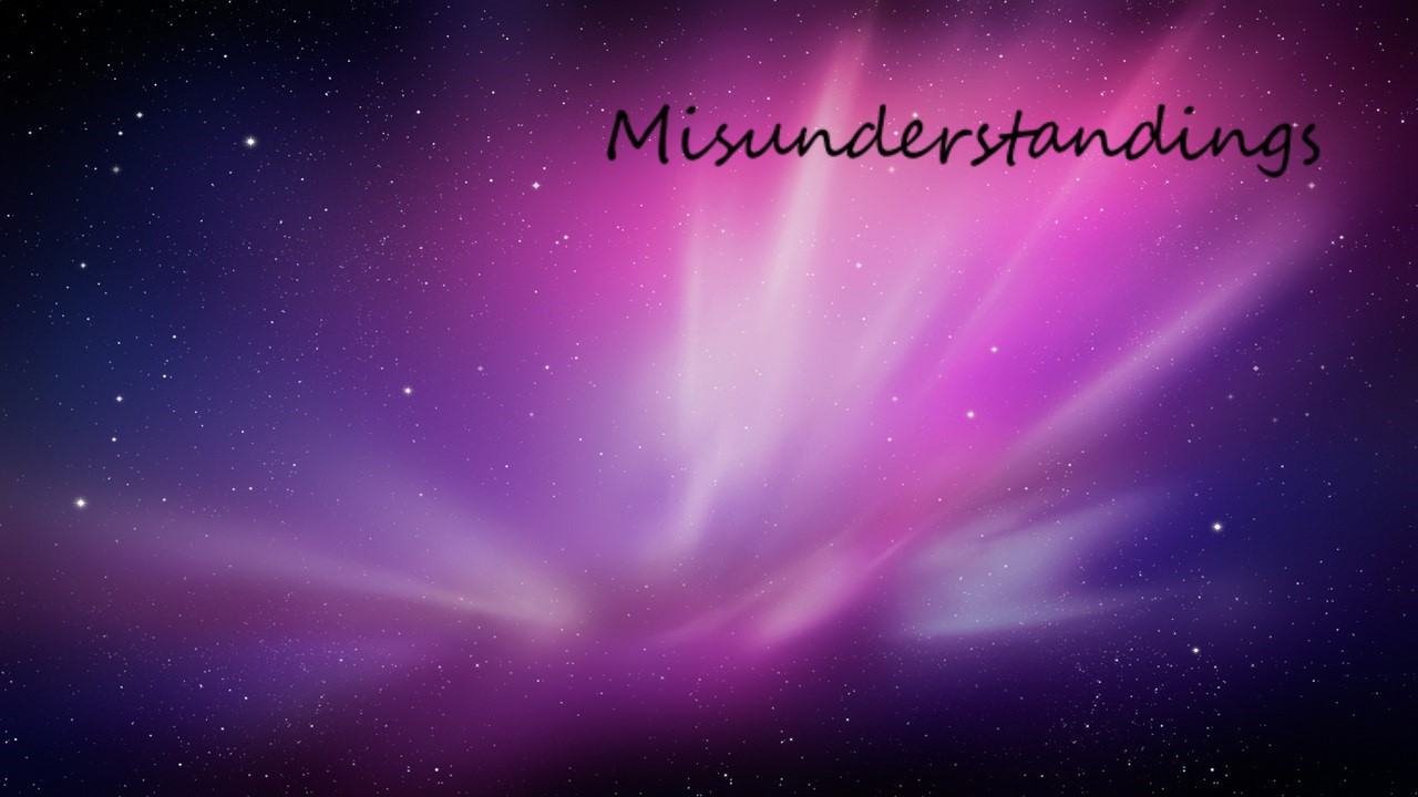 Misunderstandings